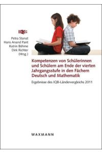 Kompetenzen von Schülerinnen und Schülern am Ende der vierten Jahrgangsstufe in den Fächern Deutsch und Mathematik  - Ergebnisse des IQB-Ländervergleichs 2011