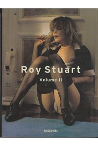 Roy Stuart Volume 2  - [Text: Dian Hanson. German transl.: Franca Fritz and Heinrich Koop. French transl.: Camélia Michel ; Philip Sinsheimer]