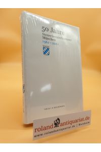 50 Jahre Steuerberaterkammer München: 1961-2011 (Festschriften, Festgaben, Gedächtnisschriften)