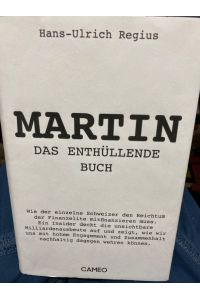 Martin : das enthüllende Buch.   - Enthalten in: ISBN: 9783906287232