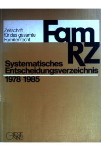 FamRZ.   - Systematisches Entscheidungsverzeichnis; Teil: 1978/85