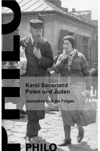 Polen und Juden. Zwischen 1939 und 1968. Jedwabne und die Folgen
