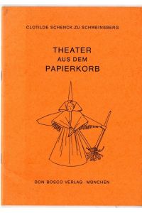 Theater aus dem Papierkorb : Plast. Papierpuppentheater in einfachsten Techniken.