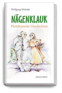 Nägenklauk: Plattdeutsche Geschichten