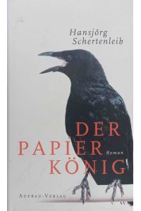 Der Papierkönig : Roman.