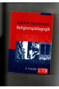 Joachim Kunstmann, Religionspädagogik - Ene Einführung (2004)