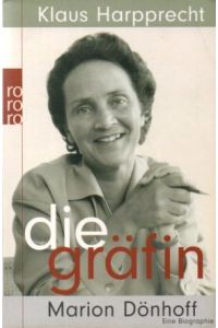 Die Gräfin Marion Dönhoff. Eine Biographie