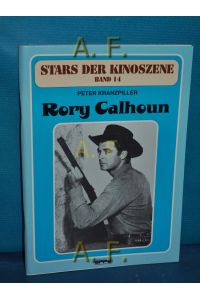 Rory Calhoun.   - Stars der Kinoszene Bd. 14