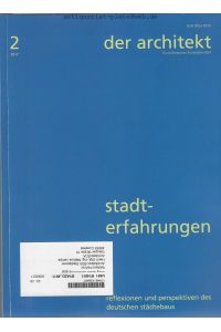 Der Architekt. No 2. 2017.   - Stadterfahrungen. Reflexionen und Perspektiven des deutschen Städtebaus.