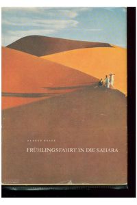 Frühlingsfahrt in die Sahara.