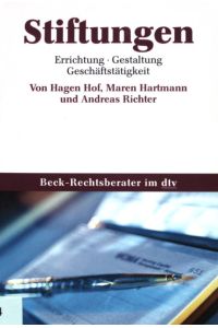 Stiftungen : Errichtung - Gestaltung - Geschäftsbericht.   - (Nr  5621) : Beck-Rechtsberater