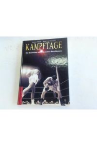 Kampftage. Die Geschichte des deutschen Berufsboxens