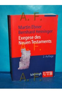 Exegese des Neuen Testaments : ein Arbeitsbuch für Lehre und Praxis.   - UTB 2677