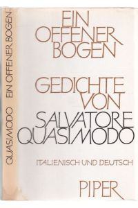 Ein offener Bogen. Gedichte. Italienisch und deutsch. Übertr. u. Nachw. v. Gianni Selvani