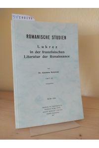 Lukrez in der französischen Literatur der Renaissance. [Von Eleonore Belowski]. (= Romanische Studien. Heft 36).