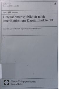 Unternehmenspublizität nach amerikanischem Kapitalmarktrecht  - Studien zum Bank- und Börsenrecht ; Bd. 15