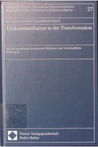 Telekommunikation in der Transformation  - Karl-Ernst Schenk/Bent Lüngen/Henrik Prössdorf / Law and economics of international telecommunications ; Vol. 27