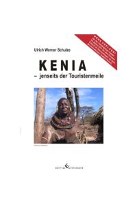 Kenia - jenseits der Touristenmeile: 2. überarbeitete Auflage