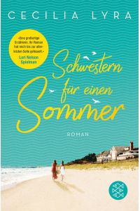 Schwestern für einen Sommer: Roman  - Roman