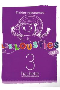 Les Loustics 3 / Fichier ressources / Level A2. 1 / Aktivitäten und Kopiervorlagen  - Méthode de français