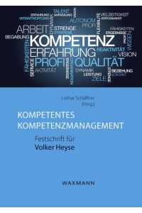 Kompetentes Kompetenzmanagement  - Festschrift für Volker Heyse