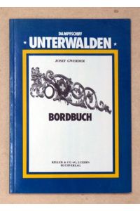 Dampfschiff «Unterwalden»: Bordbuch.