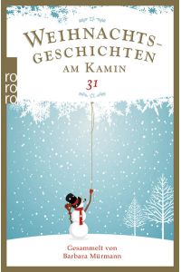 Weihnachtsgeschichten am Kamin 31: Gesammelt von Barbara Mürmann
