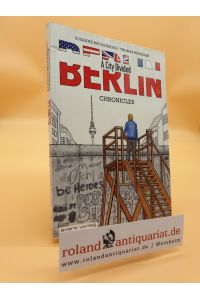 Berlin chronicles - a city divided / Susanne Buddenberg/Thomas Henseler. [Engl. transl. : Rick Minnich]