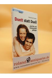 Duett statt Duell: Wie Ehe und Partnerschaft gelingen (Edition Ruthe)