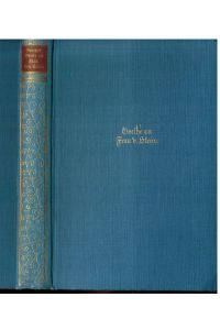 Goethes Briefe an Frau von Stein. Ausgewählt und herausgegeben von Julius Petersen.
