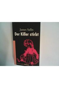 Der Killer stirbt : Kriminalroman.