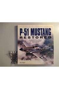 P-51 Mustang Restored.   - (Enthusiast Color Series).