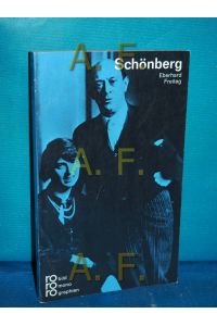 Arnold Schönberg in Selbstzeugnissen und Bilddokumenten  - dargestellt von. [Die Zeittafel, die Zeugnisse u. d. Bibliographie besorgte d. Autor] / rowohlts monographien , 202