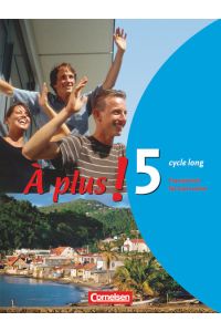 À plus ! - Ausgabe 2004 - Band 5 (cycle long): Schülerbuch - Festeinband