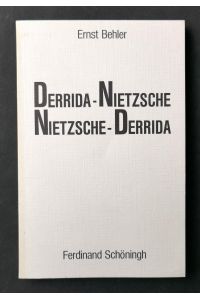 Derrida - Nietzsche, Nietzsche - Derrida.