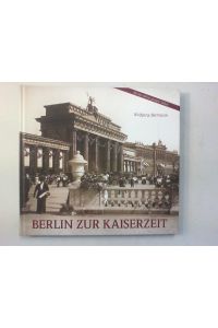 Berlin zur Kaiserzeit.   - Fotografien von P.A. Lebrun.