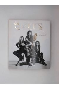 Queen. De Complete Geillustreerde Geschiedenis