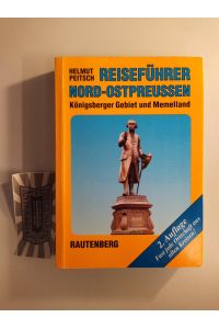 Reiseführer Nord-Ostpreußen. Königsberger Gebiet und Memelland.