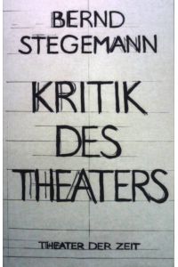 Kritik des Theaters.