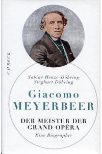 Giacomo Meyerbeer: Der Meister der Grand Opéra