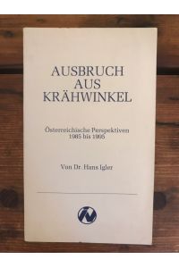 Ausbruch aus Krähwinkel:Österreichische Perspektiven 1985 bis 1995