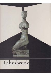 Wilhelm Lehmbruck.