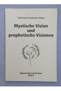 Mystische Vision und prophetische Visionen.