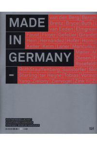 Made in Germany: Aktuelle Kunst aus Deutschland: Young Contemporary Art from Germany  - Aktuelle Kunst aus Deutschland