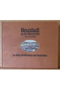 Neustadt an der Weinstraße mit Ortsteilen in alten Postkarten und Ansichten