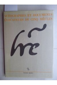 Autographes & documents évocateurs de cinq siècles dhistoire. Catalogue 62.