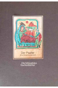 Der Psalter : e. Bilderhs.   - mit Nachw. u. Erl. von Horst Appuhn / Die bibliophilen Taschenbücher ; 198
