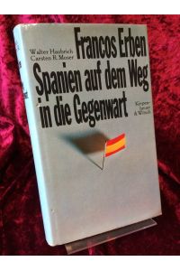 Francos Erben. Spanien auf dem Weg in der Gegenwart.   - Fotos: Volkhart Müller.