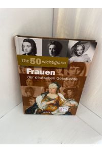 50 w. Frauen dt. Geschichte (Die 50 Wichtigsten. . . )