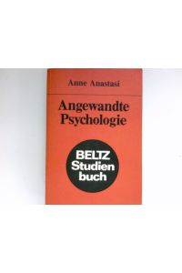 Angewandte Psychologie :  - Aus d. Amerikan. übertr. von Wolfgang Strehse / Beltz-Studienbuch ; 38.